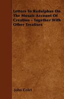 Letters to Radulphus on the Mosaic Account of Creation 1018968199 Book Cover