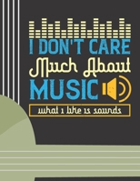 I Don't Care Much About Music: (6 String) Guitar Tablature Blank Notebook/ Journal / Manuscript Paper/ Staff Paper - Lovely Designed Interior (8.5 x 11), 100 Pages (Gift For Guitar Players, Musicians, 1651144494 Book Cover