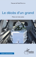 Le décès d'un grand: Pièce en trois actes (Harmattan Cameroun) (French Edition) 2343160961 Book Cover