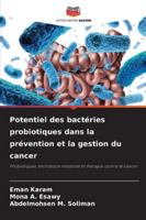 Potentiel des bactéries probiotiques dans la prévention et la gestion du cancer (French Edition) 6209396828 Book Cover