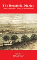 The Bousfield Diaries: A Middle-Class Family in Late Victorian Bedford (Publications Bedfordshire Hist Rec Soc) (Publications Bedfordshire Hist Rec Soc) 0851550754 Book Cover