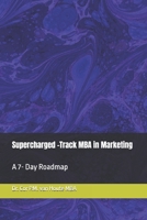 Supercharged -Track MBA in Marketing: A 7- Day Roadmap B0F5B1GM61 Book Cover