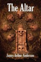The Altar: A Novel of Horror 1434445046 Book Cover