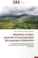 Mutations Rurales, Pauvreta(c) Et Recomposition Des Paysages a Batoufam 3838181808 Book Cover