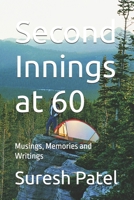 Second Innings at 60: Musings, Memories and Writings B0H4CBQSSM Book Cover