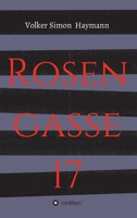 Rosengasse 17 3347280725 Book Cover