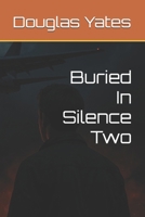 Buried In Silence Two B0FCTBLN5S Book Cover
