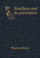 Smallpox and Its Prevention 1175546429 Book Cover