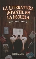 La Literatura Infantil en la Escuela 6079976412 Book Cover