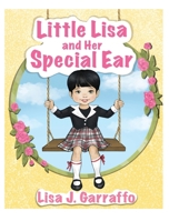 Little Lisa and Her Special Ear 1662973063 Book Cover