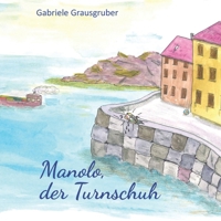 Manolo, der Turnschuh (German Edition) 3861965089 Book Cover