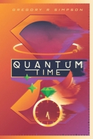 Quantum Time B0F7FXJ328 Book Cover