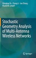 Stochastic Geometry Analysis of Multi-Antenna Wireless Networks 9811358796 Book Cover