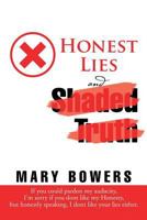 Honest Lies and Shaded Truth 1545645000 Book Cover