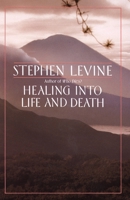 Healing into Life and Death 0385262191 Book Cover