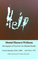 Help-Mental Illness to Wellness: The Impact of Food on Our Mental Health 0997618302 Book Cover
