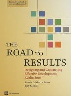 The Road to Results: Designing and Conducting Effective Development Evaluations 0821378910 Book Cover