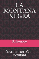 LA MONTAÑA NEGRA: Descubre una Gran Aventura B08HB248B9 Book Cover