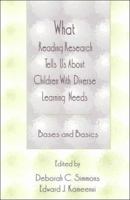 What Reading Research Tells Us About Children With Diverse Learning Needs: Bases and Basics (Special Education and Disability Series) 0805825169 Book Cover