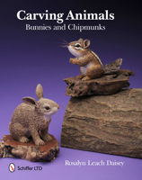 Carving Animals: Bunnies and Chipmunks 0764338854 Book Cover