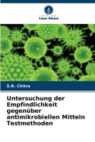 Untersuchung der Empfindlichkeit gegenüber antimikrobiellen Mitteln Testmethoden (German Edition) 6207537017 Book Cover