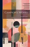 Campion's Works 1021895229 Book Cover