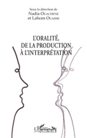L'oralité, de la production à l'interprétation (Harmattan Maghreb) (French Edition) 234317430X Book Cover