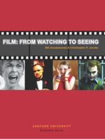 Film: From Watching to Seeing 193596609X Book Cover