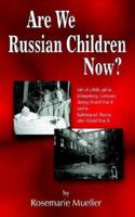Are We Russian Children Now? 1932196706 Book Cover