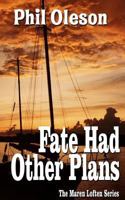 Fate Had Other Plans: The Maren Lofton Series 1986026647 Book Cover