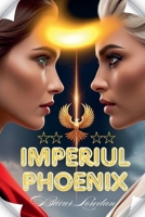 Imperiul Phoenix (Busniess and Economics) (Romanian Edition) B0DQM4BJB3 Book Cover
