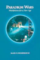Paradigm Wars: Worldviews for a New Age 1883319420 Book Cover