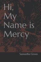 Hi, My Name is Mercy 1096456338 Book Cover