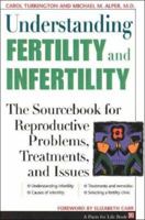 Understanding Fertility and Infertility: The Sourcebook for Reproductive Problems, Treatments, and Issues (Facts for Life) 0816051828 Book Cover