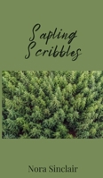 Sapling Scribbles 1805673351 Book Cover