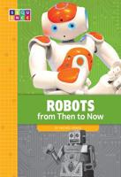 Robots from Then to Now 1681516853 Book Cover