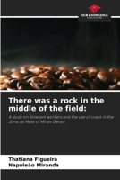 There was a rock in the middle of the field 6208278015 Book Cover