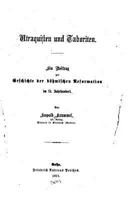 Ultraquisten und Taboriten, Ein Beitrag zur Geschichte der b�hmischen Reformation im 15. Jahrhundert 1532918801 Book Cover
