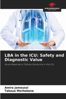 LBA in the ICU: Safety and Diagnostic Value 6209836097 Book Cover