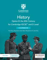 Cambridge IGCSE™ and O Level History Option B: the 20th Century Coursebook with Digital Access (2 Years) 1009289594 Book Cover