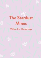 The Stardust Mines 1953507867 Book Cover