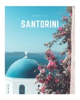 Santorini: A Decorative Book | Perfect for Coffee Tables, Bookshelves, Interior Design & Home Staging (Island Life Book Set) 1697876781 Book Cover