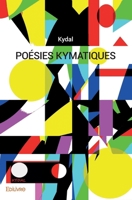 Poésies Kymatiques (French Edition) 2414465913 Book Cover