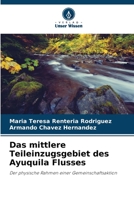 Das mittlere Teileinzugsgebiet des Ayuquila Flusses 6206364968 Book Cover