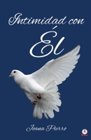 Intimidad con Él (Spanish Edition) 164086475X Book Cover