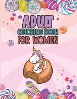 Adult Coloring Book For Women: Relaxing, Stress Relieving Coloring Book For Adult & Teen Girls , Women Adult Coloring Pages Perfect For Calm, ... Books For Adults Relaxation Women Gift B08PMGT9D1 Book Cover