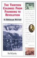 The Thirteen Colonies from Founding to Revolution in American History (In American History) 076601990X Book Cover