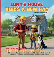 Luna's House Needs a New Hat / La Casa de Luna Necesita un Nuevo Sombrero B0GW9HV7J2 Book Cover