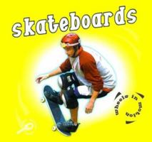 Skateboards (Hughes, Morgan, Wheels in Motion.) 1589526686 Book Cover