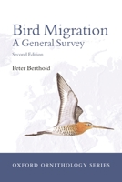 Bird Migration: A General Survey 0198507860 Book Cover